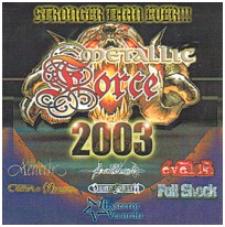 Metallic Force 2003