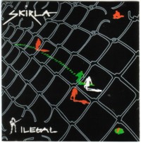 SKIRLA - Ilegal